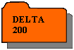 Réservé: DELTA 200

