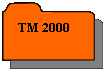 Réservé: TM 2000
