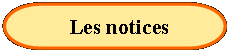 Organigramme : Terminateur:   Les notices